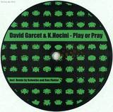 David Garcet & K.hocini - Play Or Pray