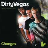 Dirty Vegas - Changes