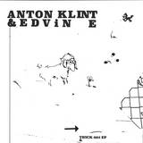 Anton Klint & Edvin E - Tryck003 Ep