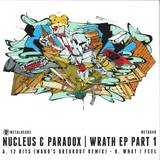 Nucleus & Paradox - Wrath Ep Part 1