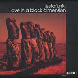 Jestofunk - Love In A Black Dimension
