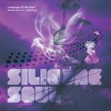 Silicone Soul - Language Of The Soul (remixes)