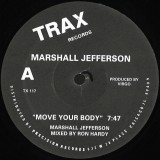 Marshall Jefferson/Jamie Principle - Move Your Body/Baby Wants To Ride