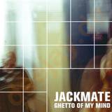 Jackmate - Ghetto Of My Mind 2x12"