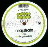 Majistrate - Rise / Bug Crusher