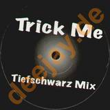 Kelis - Trick Me ( Tiefschwarz Mix)