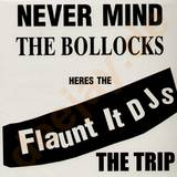 Flaunt It Djs - The Trip