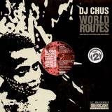 Dj Chus - World Routes *2*