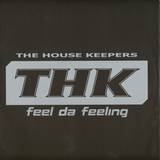The House Keepers - Feel Da Feeling  *3 Mixe*