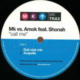 Mk Vs. Amok Feat. Shonah - Call Me
