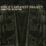 Promo Feat. Mc Ruffian - Worlds Greatest Project