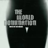 The World Domination - Runter Mit Dem Hschen