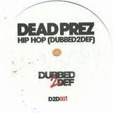 Dead Prez - They Call It Hip Hop