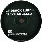 Laidback Luke & Steve Angello - Be *daft*