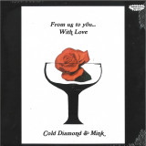 Cold Diamond & Mink - From Us To You... With Love