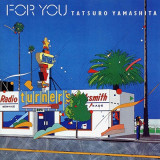 TATSURO YAMASHITA - FOR YOU