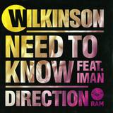 Wilkinson - Need To Know Feat Iman / 'direction