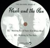 Flash & The Pan - The Balearic Sound Of