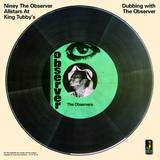 Niney The Observer - Dubbing With The Observer