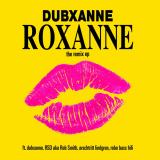 DubXanne - Roxanne (feat. Joe Peng) (7")