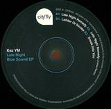 Kez Ym - Late Night Blue Sound Ep