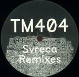 Tm404 - Svreca Remixes