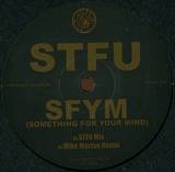 Stfu - Sfym (something For Your Mind)
