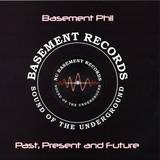 Basement Phil - Past Present And Future Ep6