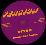 Orson - Production House / Fabrik