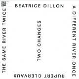 Beatrice Dillon And Rupert Clervaux - Two Changes