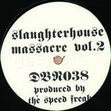 Speed Freak - Slaughter House Massaker Vol.2