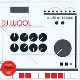 Dj Wool - A Life In Breaks Sampler