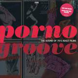 Porno Groove - The Sound Of 70's Adult Films