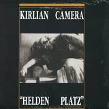 Kirlian Camera - Helden Platz