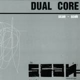 Dual Core - Scan