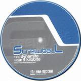 Screwball - Dynamite / 4 Kilobite