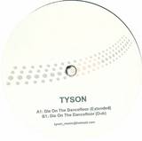Tyson - Die On The Dancefloor