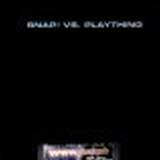 Snap Vs. Plaything - See The Light