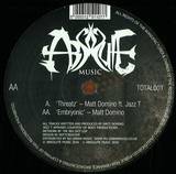 Matt Domino Feat. Jazz T - Threatz / Embryonic