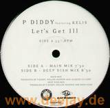 P Diddy Feat. Kelis - Let's Get Ill