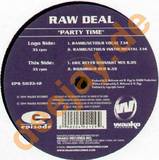 Raw Deal - Party Time