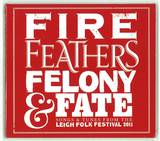 The Thames Delta - Fire, Feathers, Felony & Fate