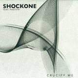 Shockone Feat. Phetsta - Crucify Me