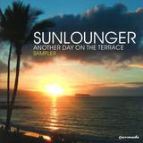 Sunlounger - Another Day On The Terrace