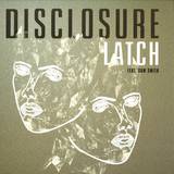 Disclosure Feat. Sam Smith - Latch