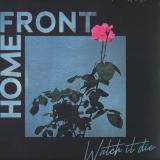 Home Front - Watch It Die LP