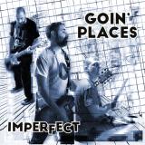 GOIN PLACES - Imperfect LP
