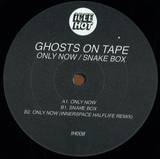 Ghosts On Tape - Only Now/snake Box