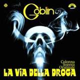 Goblin - La Via Della Droga (colored Vinyl)
