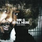 Mr.G - Still Here (on Wax)